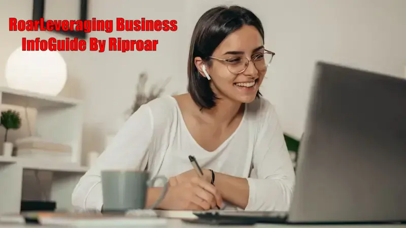 RoarLeveraging Business InfoGuide By Riproar